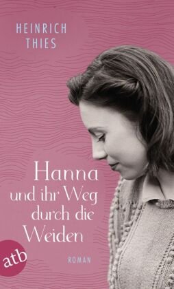 Hanna und ihr Weg durch die Weiden Aufbau Taschenbuch Verlag