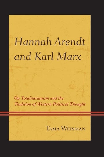 Hannah Arendt and Karl Marx Weisman Tama