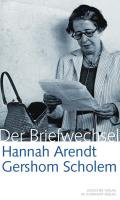 Hannah Arendt / Gershom Scholem Der Briefwechsel Scholem Gershom, Arendt Hannah