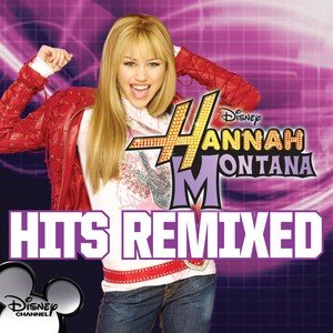 Hannah Montana - Hits Remixed Various Artists