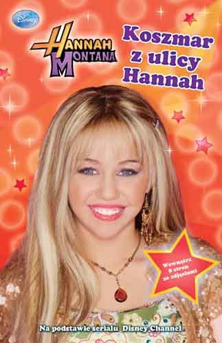 Hannah Montana. Koszmar z ulicy Hannah Opracowanie zbiorowe