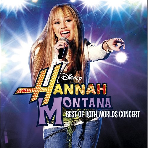 Hannah Montana/Miley Cyrus: Best of Both Worlds Concert Hannah Montana