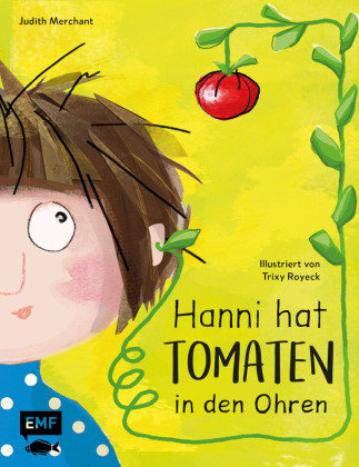 Hanni hat Tomaten in den Ohren Edition Michael Fischer