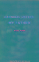 Hannibal Lecter, My Father Acker Kathy