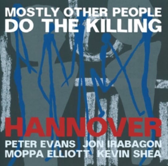 Hannover Mostly Other People Do The Killing