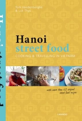 Hanoi Street Food Vandenberghe Tom, Thys Luc