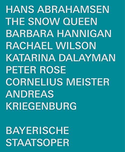 Hans Abrahamsen: The Snow Queen Various Directors