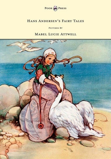 Hans Andersen's Fairy Tales - Pictured By Mabel Lucie Attwell Andersen Hans Christian