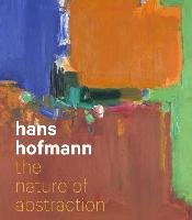 Hans Hofmann: The Nature of Abstraction Univ Of California Pr