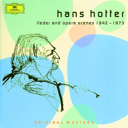 Hans Hotter: Lieder and Opera Scenes 1942-1973 Hans Hotter