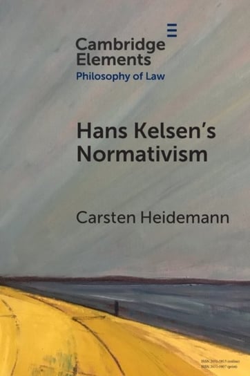 Hans Kelsens Normativism Carsten Heidemann