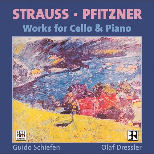 Hans Pfitzner: Sonate, Op.1 / Richard Strauss: Sonate, Op. 6 Guido Schiefen