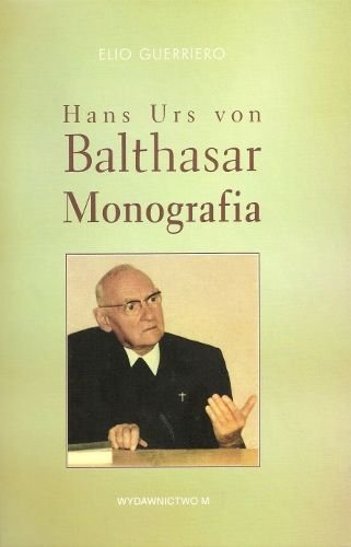 Hans Urs von Balthasar - Monografia Guerriero Elio