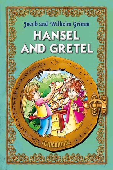 Hansel and Gretel Bracia Grimm