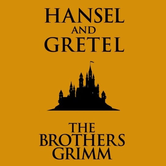 Hansel and Gretel Bracia Grimm, Newbern George