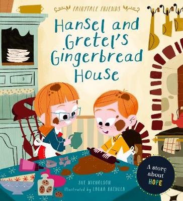 Hansel and Gretel's Gingerbread House: A Story About Hope Nicholson Sue