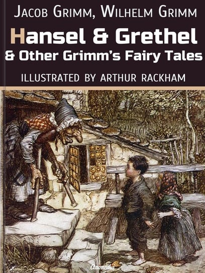 Hansel And Grethel And Other Grimm's Fairy Tales Bracia Grimm