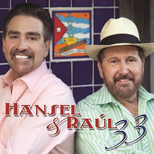 Hansel & Raul 33 Hansel Y Raul