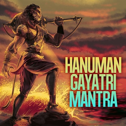Hanuman Gayatri Mantra Rahul Saxena