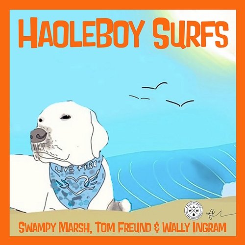 HaoleBoy Surfs Jeff "Swampy" Marsh, Tom Freund, Wally Ingram