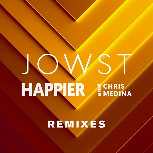 Happier JOWST & Chris Medina