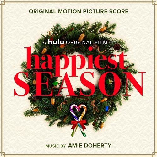 Happiest Season (Original Motion Picture Score) Amie Doherty