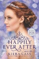 Happily Ever After: Companion to the Selection Series Cass Kiera