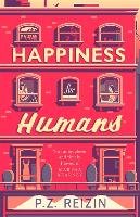Happiness for Humans Reizin P. Z.