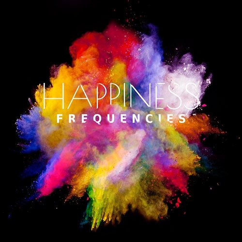 Happiness Frequencies: Background Music, Relaxation, Healing Meditation & Yoga, Well-Being & Healthy Lifestyle, Massage Therapy, Soothing Spa Hypnotic Therapy Music Consort, Relaxation Zone