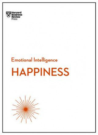 Happiness (HBR Emotional Intelligence Series) Opracowanie zbiorowe