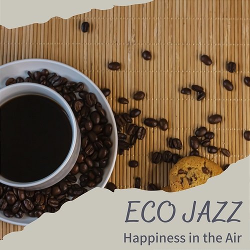 Happiness in the Air Eco Jazz