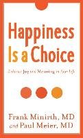 Happiness is a Choice, Rev. and Exp. Ed. Minirth Frank, Meier Paul