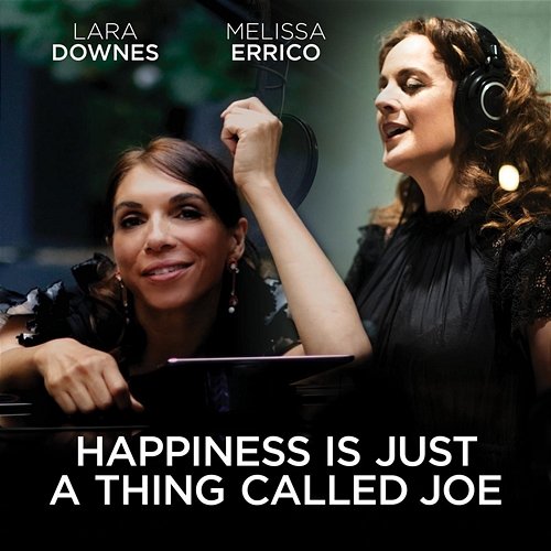 Happiness Is Just A Thing Called Joe Lara Downes Melissa Errico