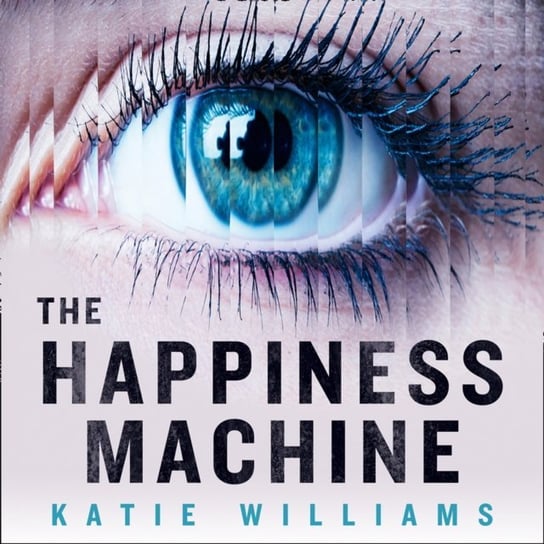 Happiness Machine Williams Katie