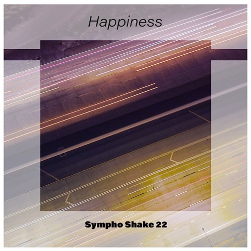 Happiness Sympho Shake 22 Various Artists