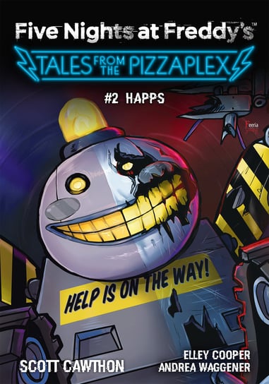 Happs. Five Nights at Freddy's: Tales from the Pizzaplex. Tom 2 Cawthon Scott, Elley Cooper, Andrea Waggener