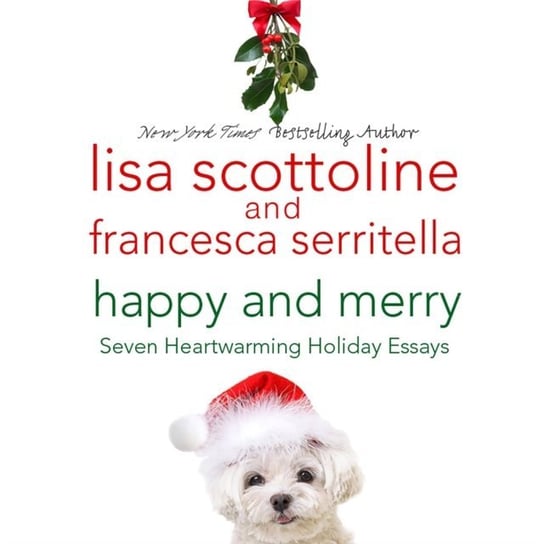 Happy and Merry Serritella Francesca, Scottoline Lisa
