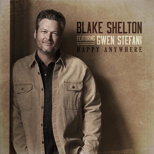 Happy Anywhere Blake Shelton feat. Gwen Stefani
