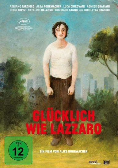 Happy as Lazzaro (Szczęśliwy Lazzaro) Rohrwacher Alice