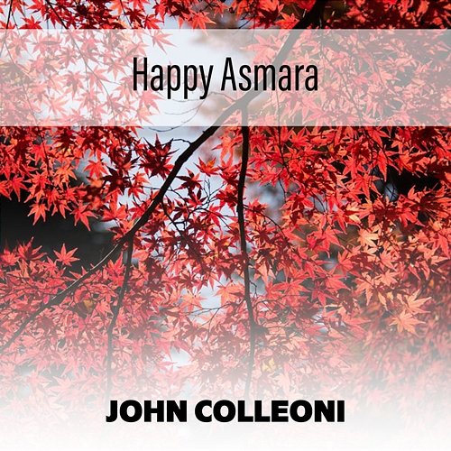 Happy Asmara John Colleoni