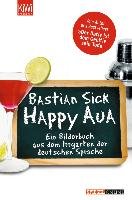 Happy Aua Sick Bastian