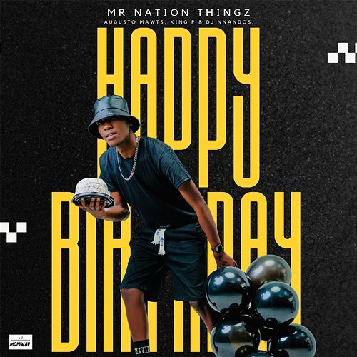 Happy Birthday Dj Nnandos, Mr Nation Thingz feat. Augusto Mawts, King P