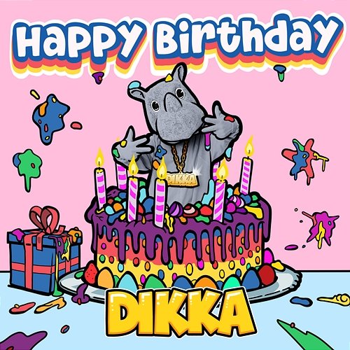 Happy Birthday DIKKA