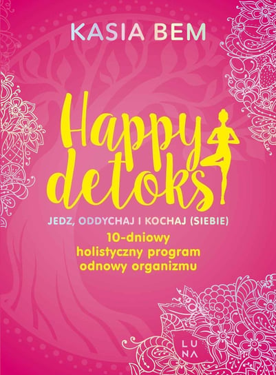 Happy detoks. Jedz, oddychaj i kochaj (siebie) - ebook epub Bem Kasia