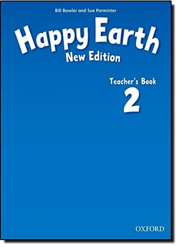 Happy Earth 2. New Edition. Teacher's Book Bowler Bill, Parminter Sue