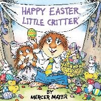 Happy Easter, Little Critter Mayer Mercer, Moncure