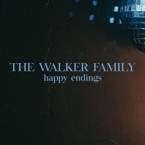 Happy Endings The Walker Family