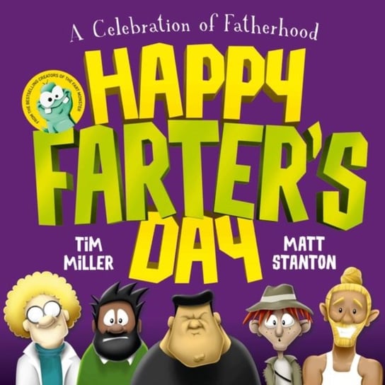 Happy Farters Day (Fart Monster and Friends) Miller Tim, Stanton Matt