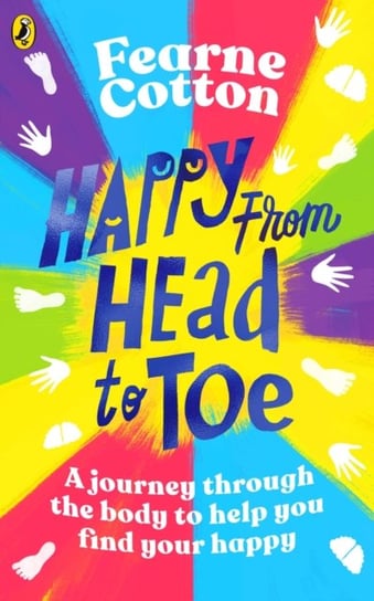 Happy From Head to Toe: A journey through the body to help you find your happy Cotton Fearne