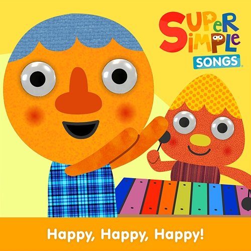 Happy, Happy, Happy! Super Simple Songs